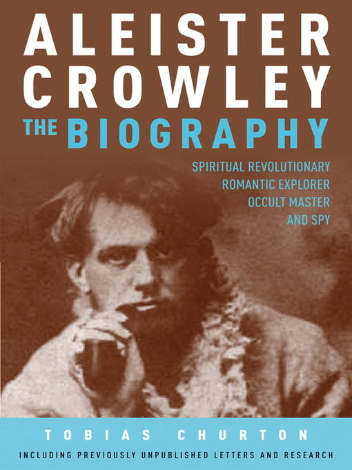 Title details for Aleister Crowley: The Biography by Tobias Churton - Available